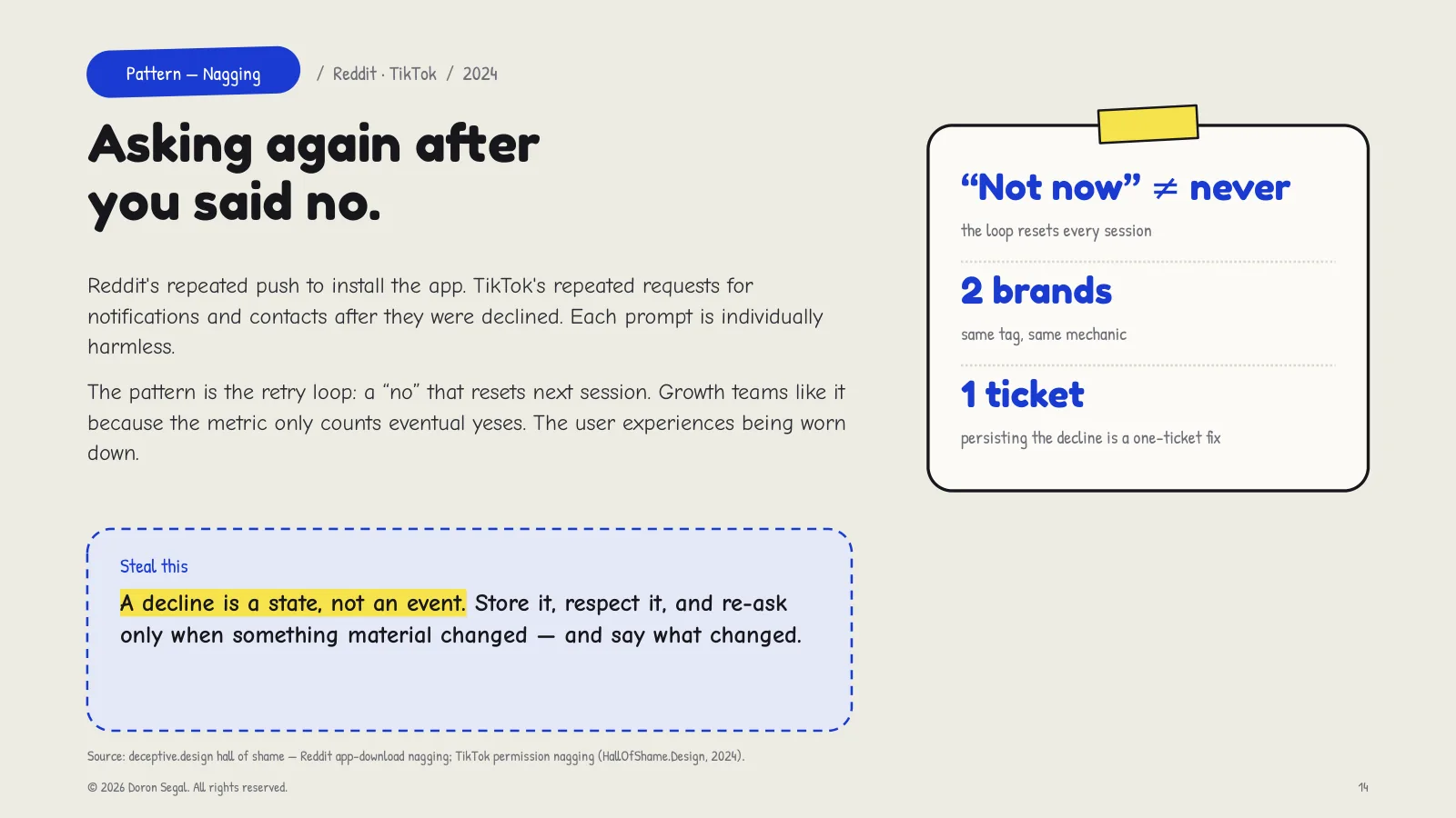 Nagging at Reddit and TikTok: repeated pushes to install the app, and repeated requests for notifications and contacts after they were declined. The pattern is the retry loop — a no that resets next session, while the metric only counts eventual yeses. Steal this: a decline is a state, not an event; store it and re-ask only when something material changed.