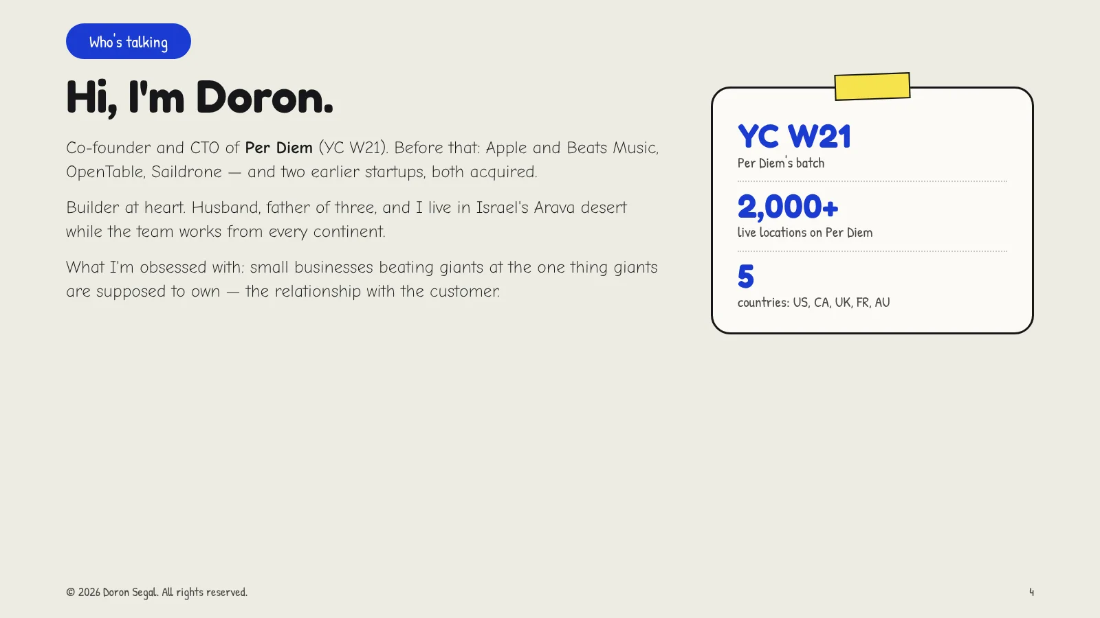Introduction: co-founder and CTO of Per Diem (YC W21); previously Apple and Beats Music, OpenTable and Saildrone, and two acquired startups. Lives in Israel's Arava desert with a team on every continent. Per Diem runs 2,000+ live locations across the US, Canada, the UK, France and Australia.