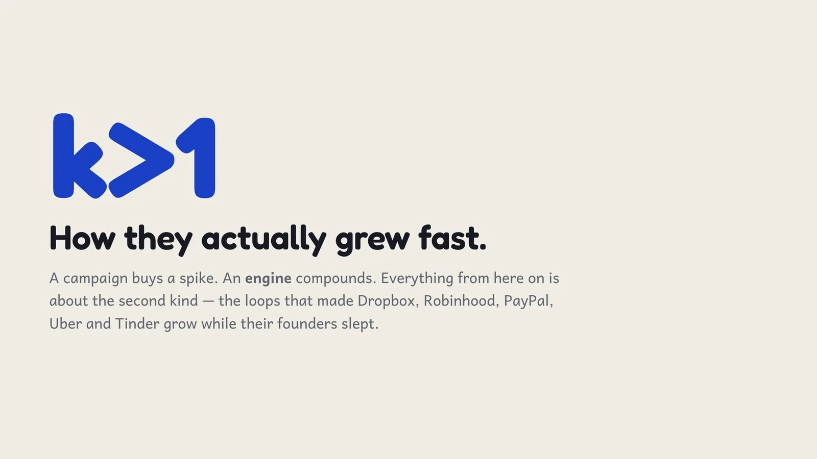 Part three: a campaign buys a spike, an engine compounds. The loops that made Dropbox, Robinhood, PayPal, Uber and Tinder grow while their founders slept.