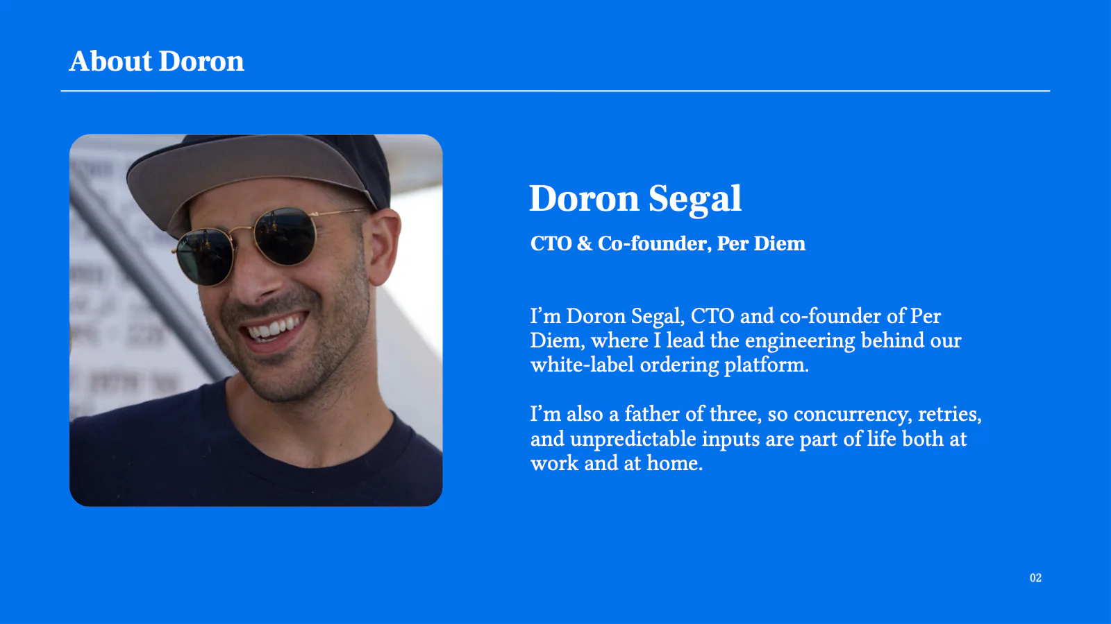 Introduction: Doron Segal, CTO and co-founder of Per Diem, leading the engineering behind its white-label ordering platform — and a father of three, so concurrency, retries and unpredictable inputs are part of life at work and at home.